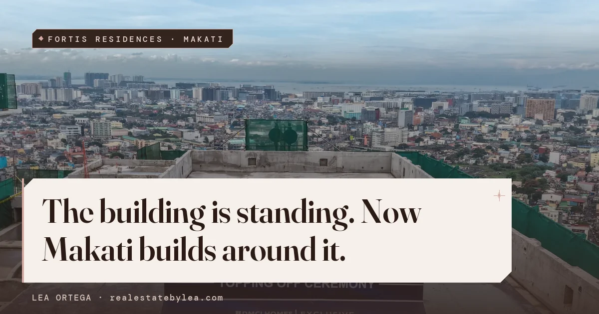 Fortis is standing. Now Makati is building around it