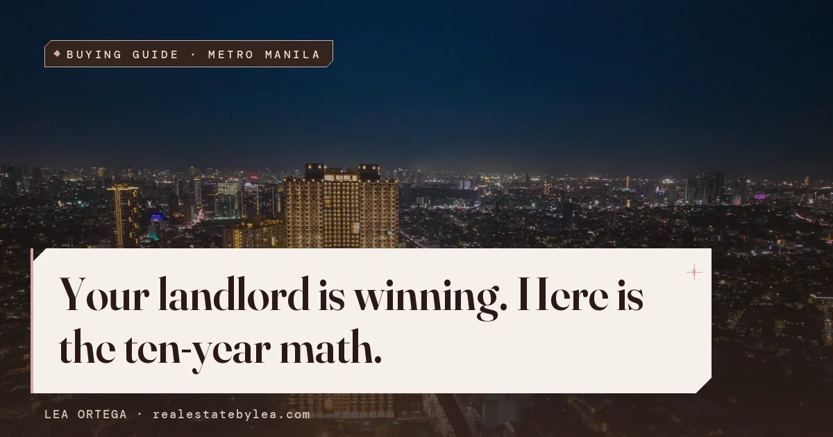 Rent vs buy in Metro Manila: your landlord is winning
